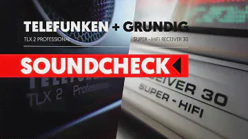 Grundig R30 + Telefunken TLX 2 Soundcheck