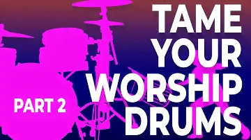 How to Tame Your Worship Drums | Part 2 | Telefunken M81